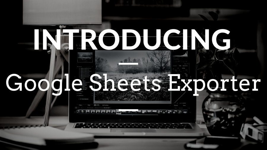 Google Sheets Exporter