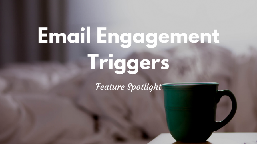 EmailEngagementTriggers